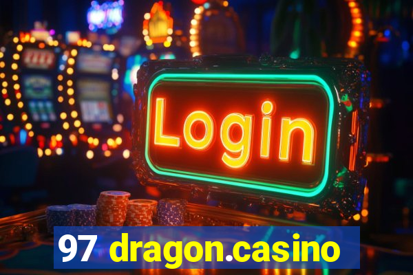 97 dragon.casino